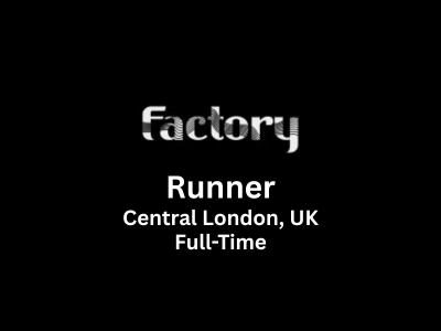 Factory Studios are on the hunt for a Runner