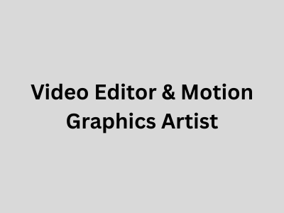 Job opening for Video Editor & Motion Graphics Artist