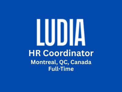 Ludia is looking for experienced HR Coordinator