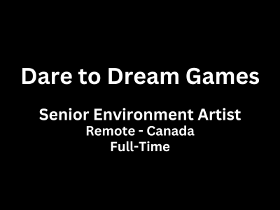 Senior Environment Artist required at Dare to Dream Games