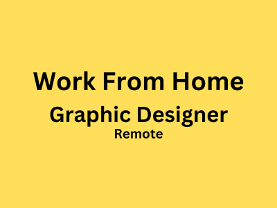 Work From Home job opening for Graphic Designer