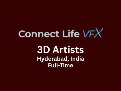 Connect Life VFX is looking for 3D Artists
