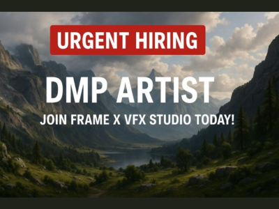 DMP Artists required at FRAME X VFX STUDIO