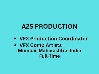 Job openings in VFX department at A2S PRODUCTION