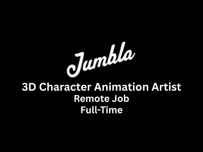 Jumbla Animation Studios is hiring 3D Character Animation Artist