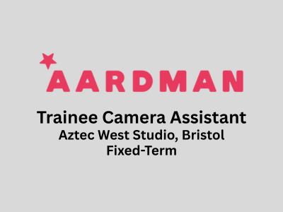 Trainee Camera Assistant required at Aardman
