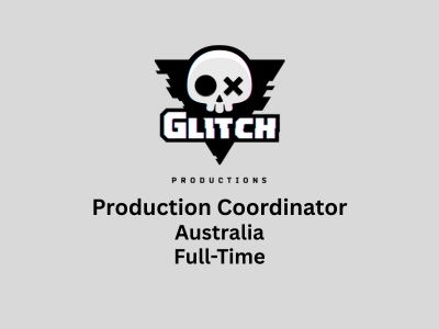 Production Coordinator required at Glitch Productions