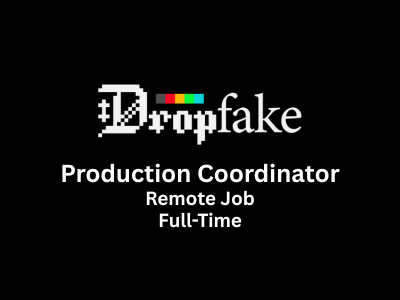 Remote opening for Production Coordinator at Drop Fake