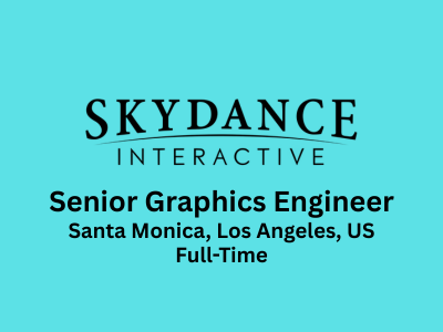 Senior Graphics Engineer required at Skydance Interactive