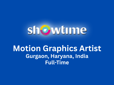 Showtime Events is looking for Motion Graphics Artist