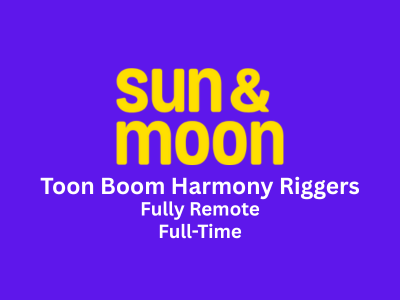Sun & Moon Studios is looking for Toon Boom Harmony Riggers