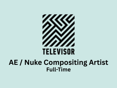 TELEVISOR is looking for AE  Nuke Compositing Artist