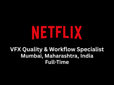 VFX Quality & Workflow Specialist required at Netflix