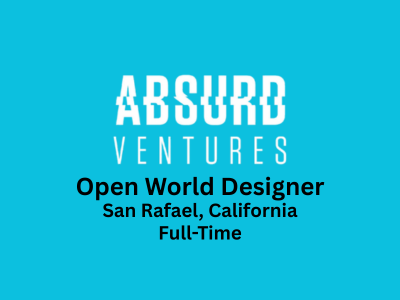 Absurd Ventures is looking for an Open World Designer