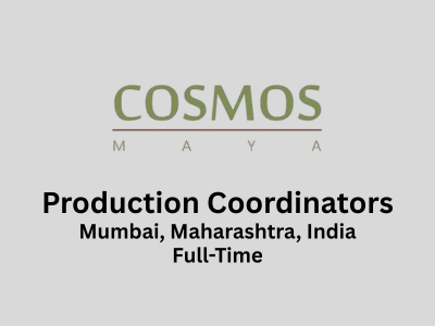 Cosmos Maya is looking for talented Production Coordinators