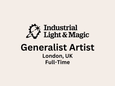 Generalist Artist required at Industrial Light & Magic