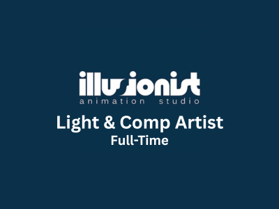 Light & Comp Artist required at Illusionist Animation Studio