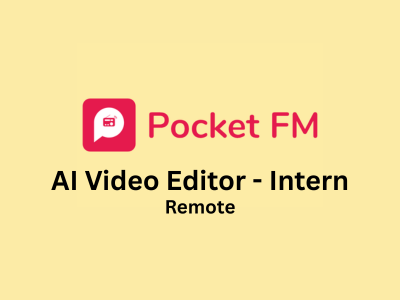 Pocket FM is hiring for AI Video Editor Intern