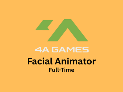 4A Games is looking for a Facial Animator