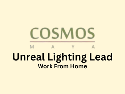Cosmos Maya is hiring an Unreal Lighting Lead