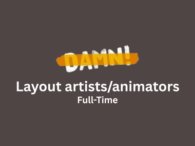 DAMN Visdev is hiring Layout artistsanimators