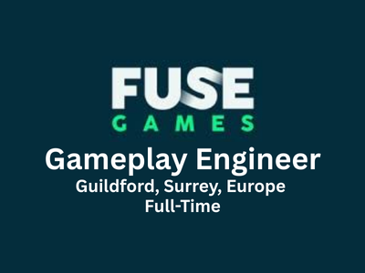 Fuse Games is looking for a Gameplay Engineer