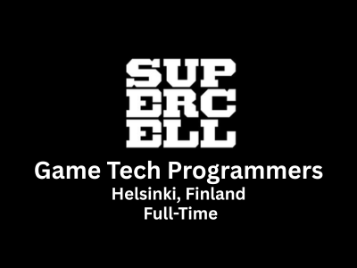 Game Tech Programmers required at Supercell