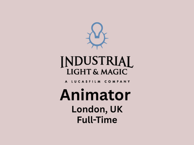 Industrial Light and Magic is hiring an Animator