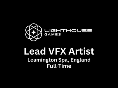 Lighthouse Games is hiring a Lead VFX Artist