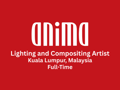 Lighting and Compositing Artist required at Anima Studios