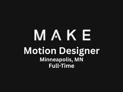 Motion Designer required at MAKE Studios