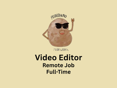 Remote job for Video Editor at Potato Head Media