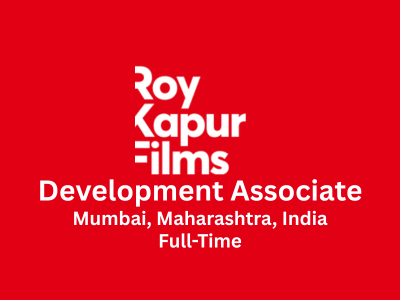 Roy Kapur Films is hiring a Development Associate