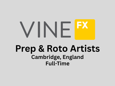 Vine FX is looking for Prep & Roto Artists