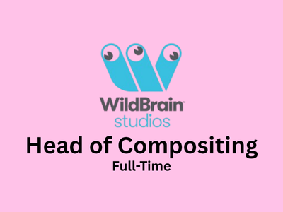 WildBrain Studios is looking for a Head of Compositing