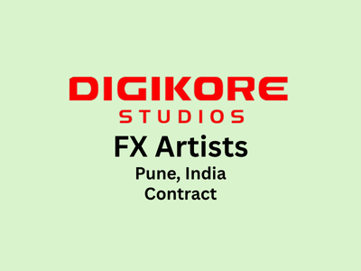 Contract job opening for FX Artists at Digikore