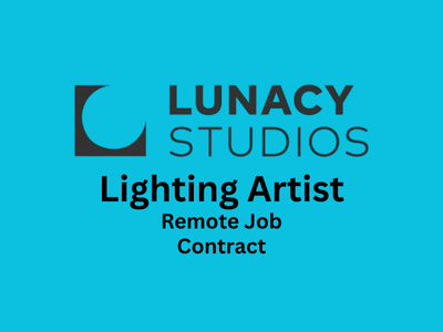 Contract job opening for Lighting Artist at Lunacy