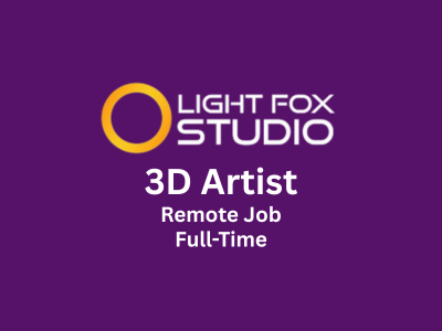 Remote job opening for 3D Artist at Light Fox Studio