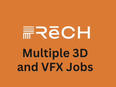Multiple 3D and VFX jobs opening at RECH Studios