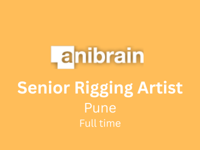 senior rigging artist job anibrain pune