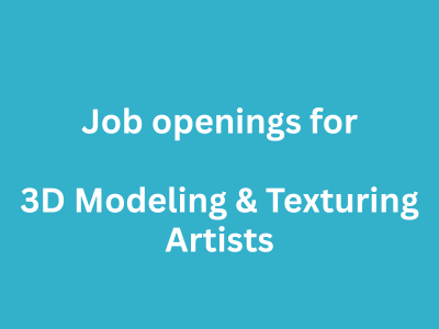 3D Modeling & Texturing Artists