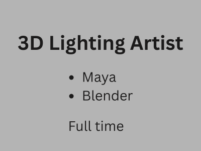 3D Lighting Artist Job MAYA BLENDER