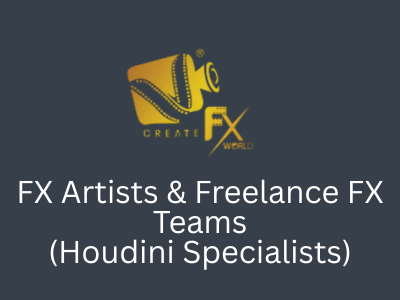 FX Artists & Freelance FX Teams (Houdini Specialists)