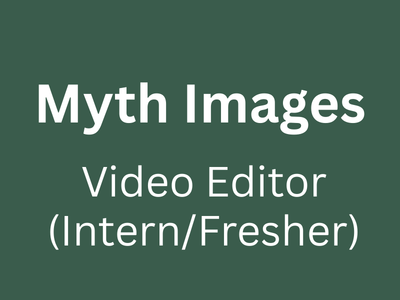 Myth Images hiring video editor