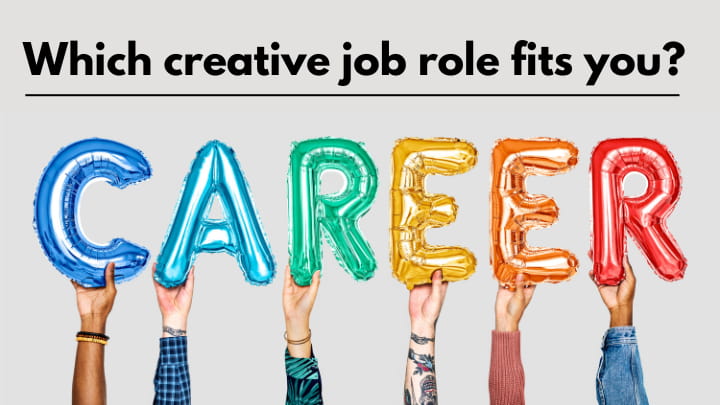 Which creative job role fits you