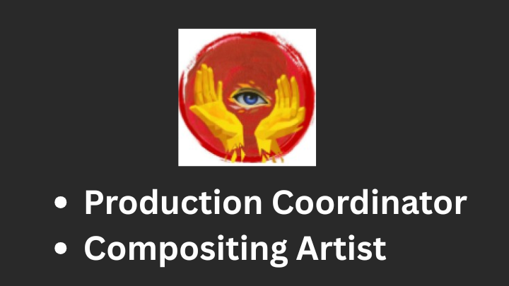 Production Coordinator and Compositing Artist