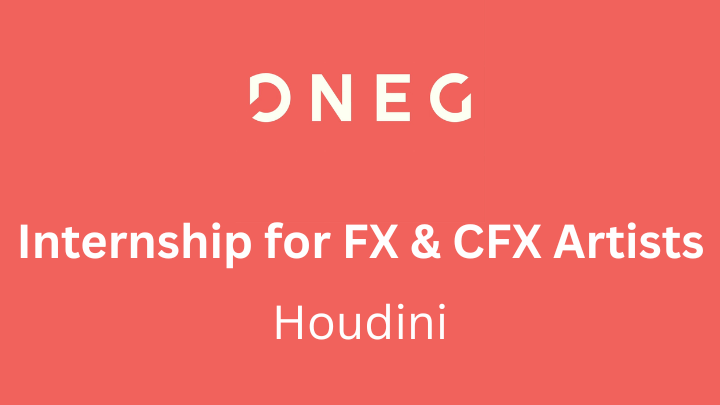 Internship for FX & CFX Artists (Houdini) at Dneg India