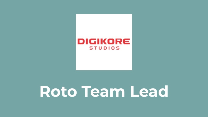 Requirement of Roto team lead at Digikore Studios