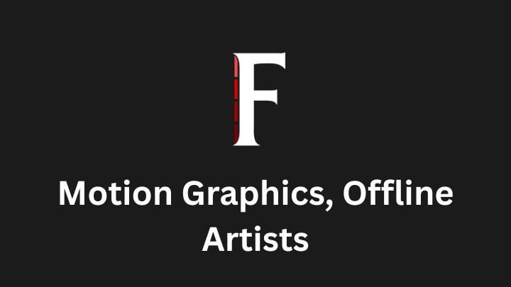 job of Motion Graphics Artists & Offline Artists 