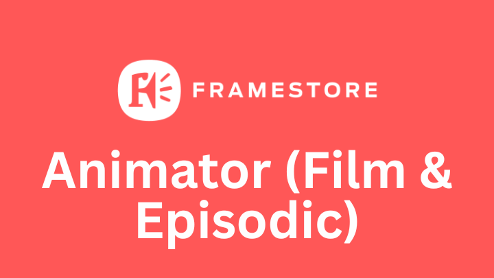 Framestore Animator jobs